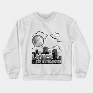 Landed On The Moon Crewneck Sweatshirt